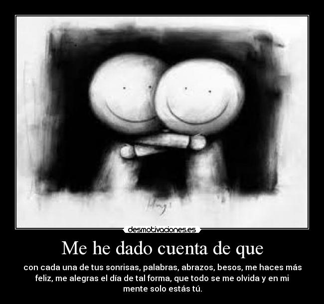 Me he dado cuenta de que -