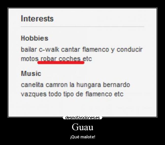 Guau - ¡Qué malote!