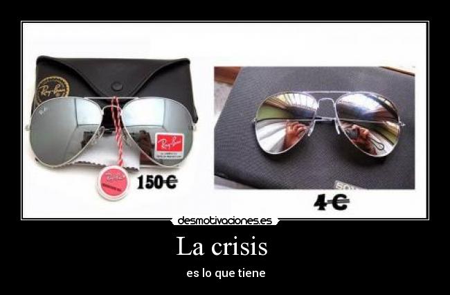La crisis - es lo que tiene