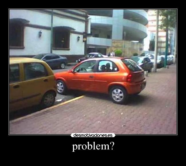 problem? -