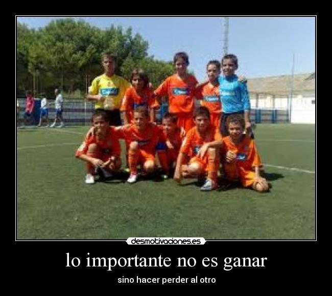 lo importante no es ganar -