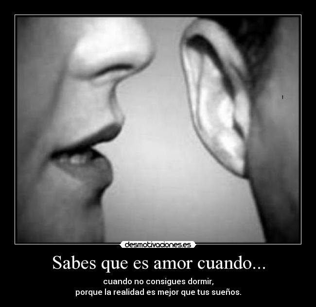 Sabes que es amor cuando... -