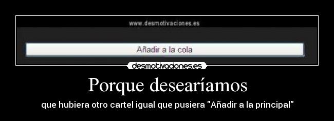 Porque desearíamos -