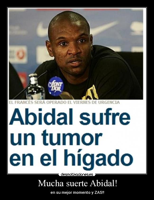 Mucha suerte Abidal! -