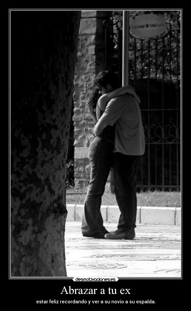 Abrazar a tu ex -