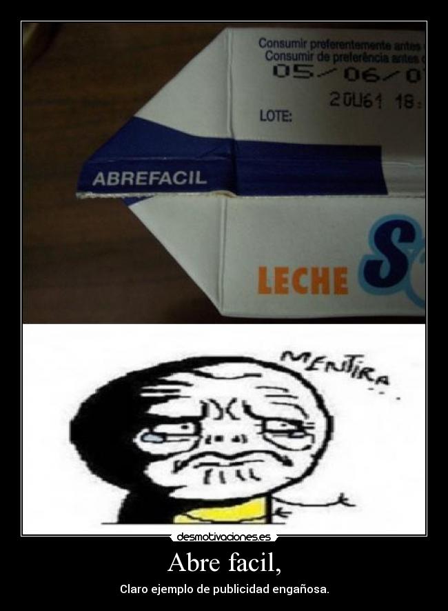 Abre facil, - Claro ejemplo de publicidad engañosa.
