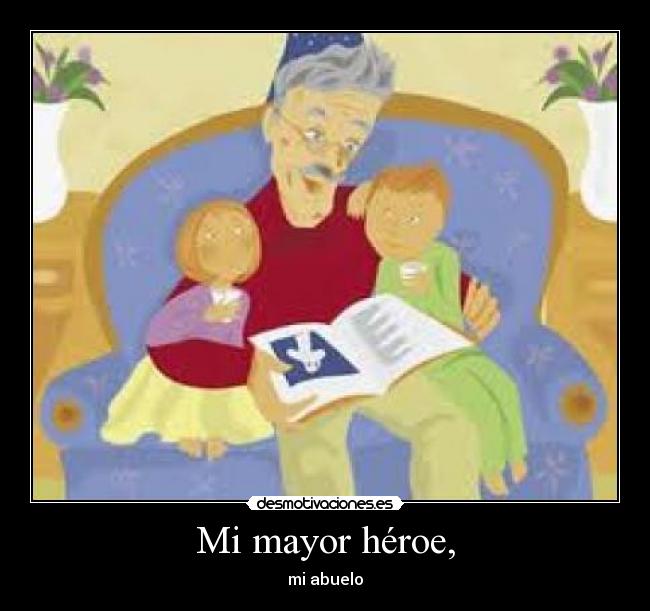 Mi mayor héroe, - 