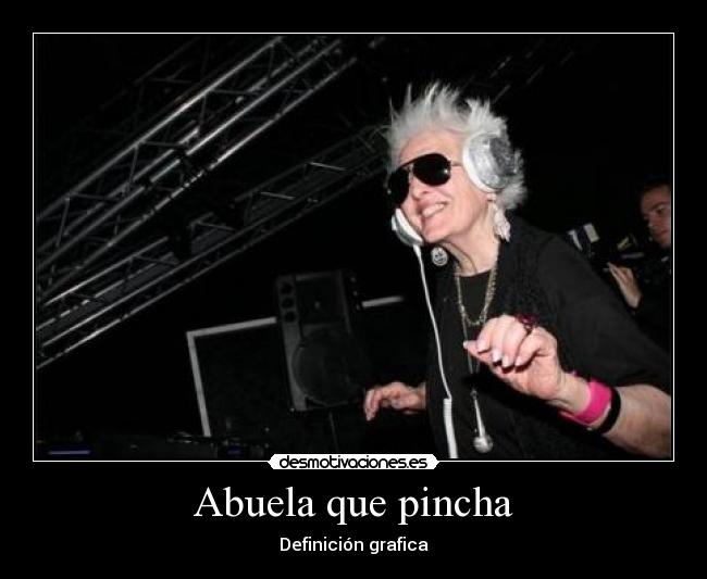 Abuela que pincha - 