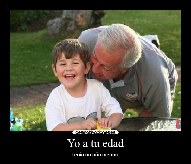 Yo a tu edad - 