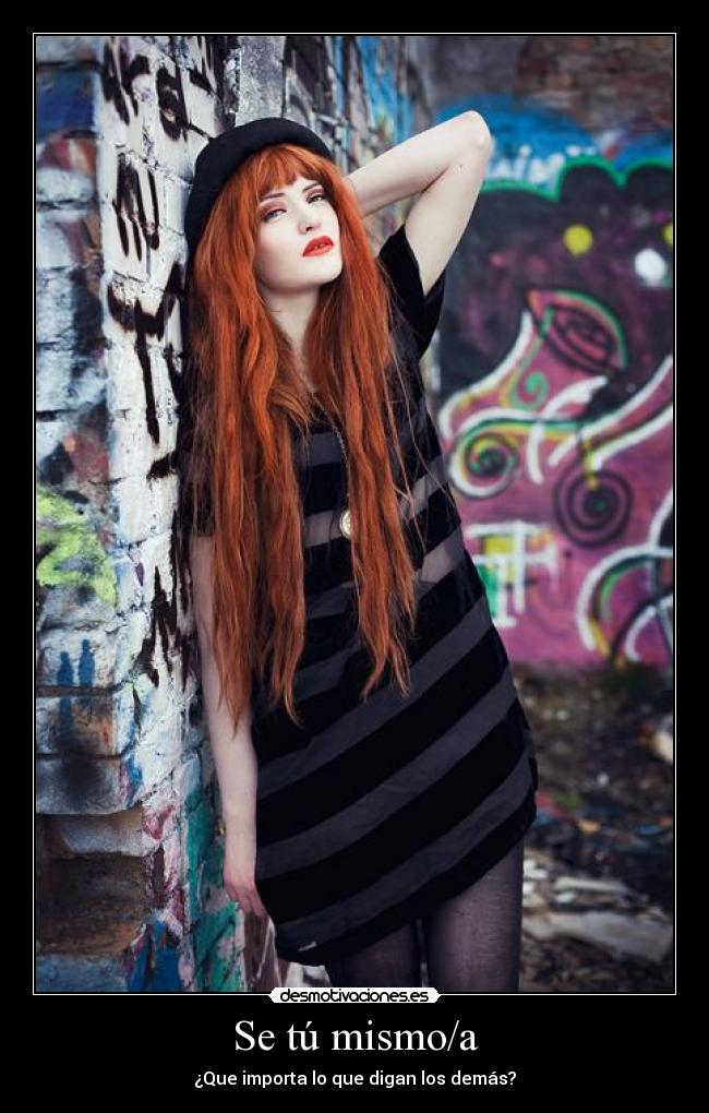 Se tú mismo/a - ¿Que importa lo que digan los demás?