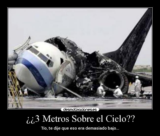 ¿¿3 Metros Sobre el Cielo?? - 