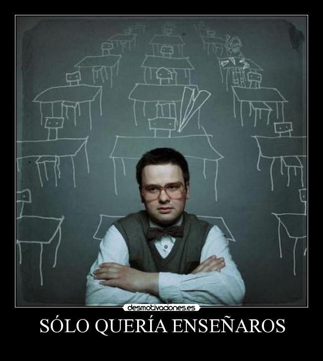 SÓLO QUERÍA ENSEÑAROS - 