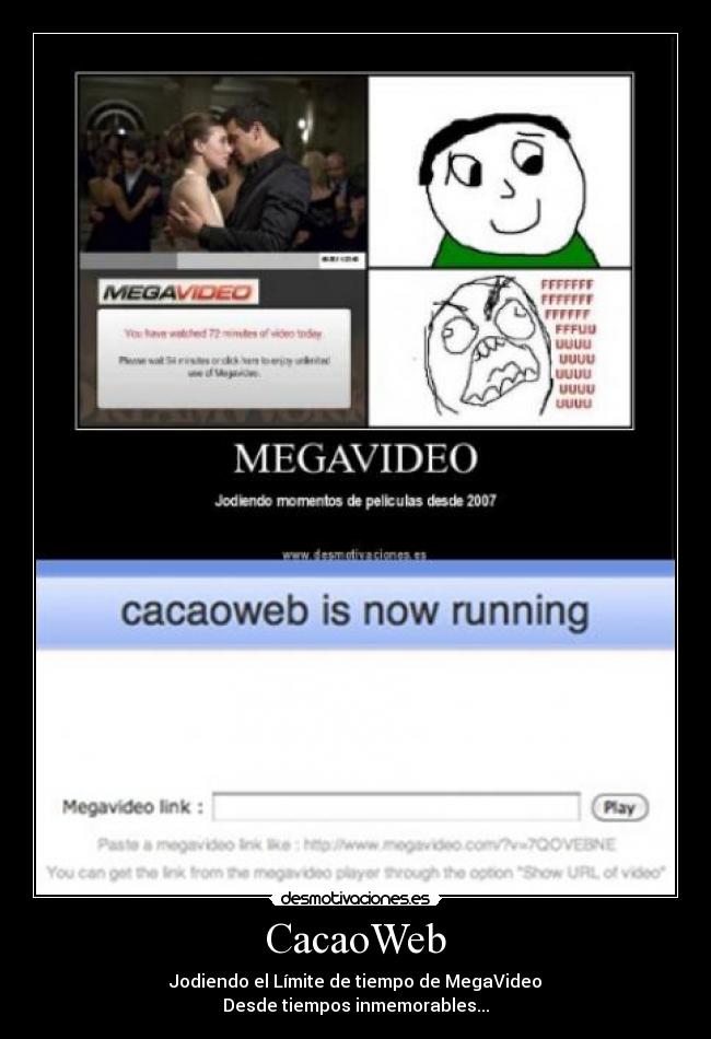 CacaoWeb - Jodiendo el Límite de tiempo de MegaVideo
Desde tiempos inmemorables...
