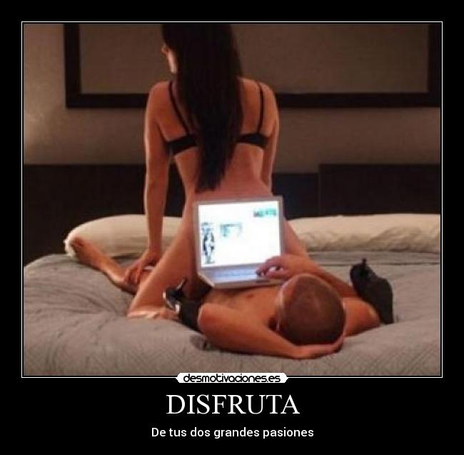 DISFRUTA - De tus dos grandes pasiones