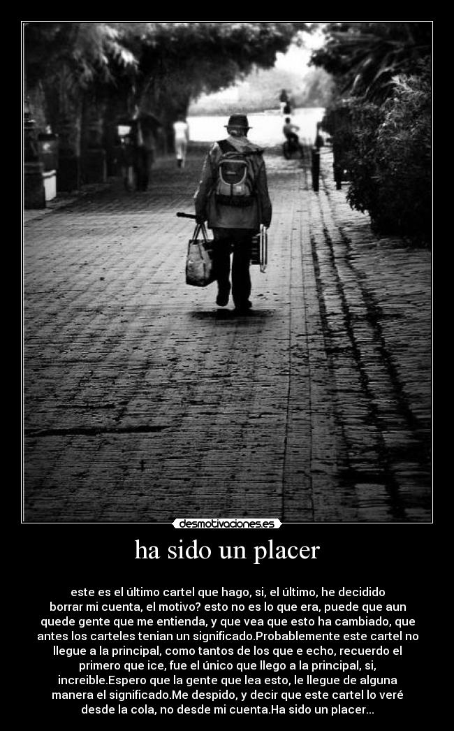 ha sido un placer -