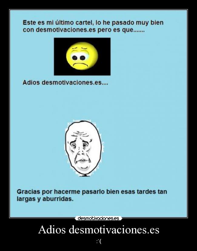 Adios desmotivaciones.es - :´(