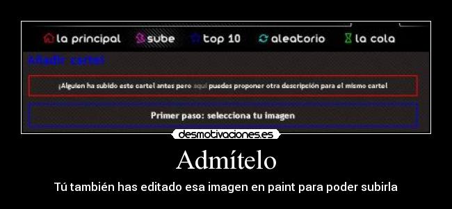 Admítelo - Tú también has editado esa imagen en paint para poder subirla