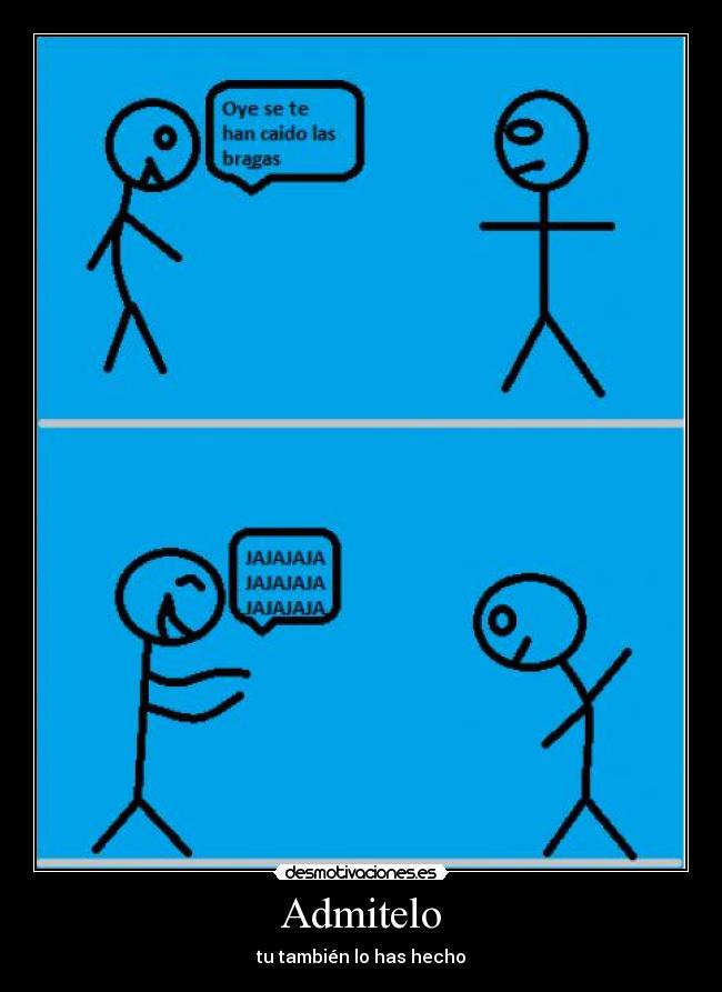 Admitelo - tu también lo has hecho