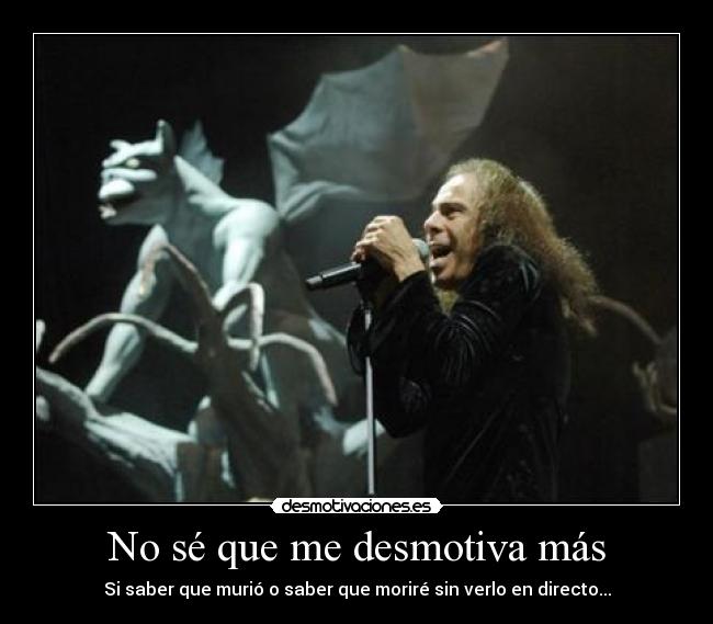 No sé que me desmotiva más - 