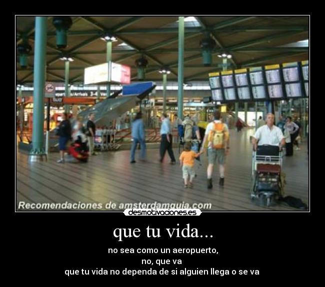 que tu vida... - 