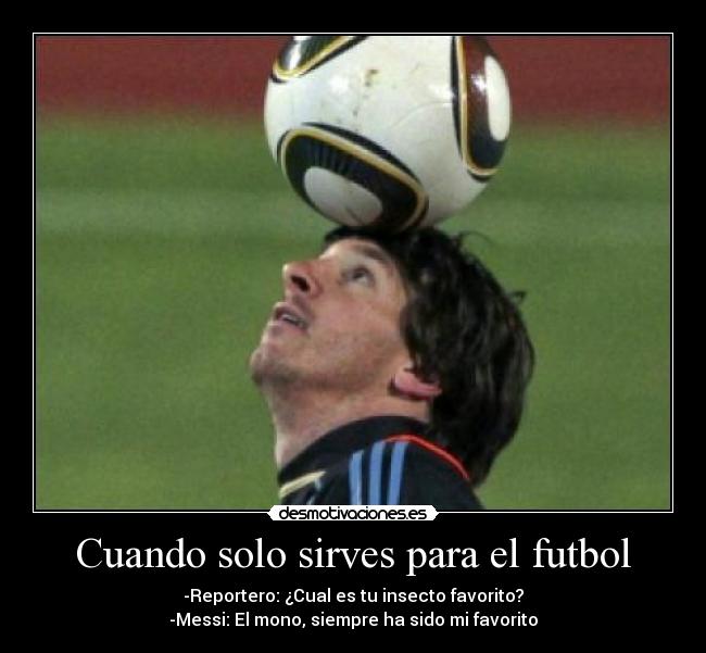 Cuando solo sirves para el futbol -
