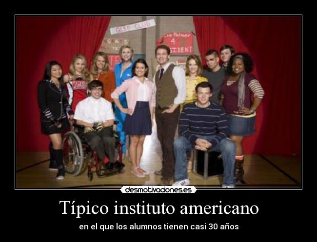 Típico instituto americano - en el que los alumnos tienen casi 30 años