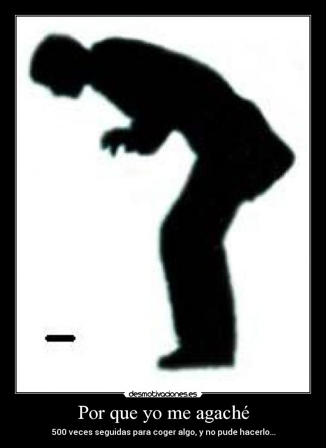 Por que yo me agaché - 