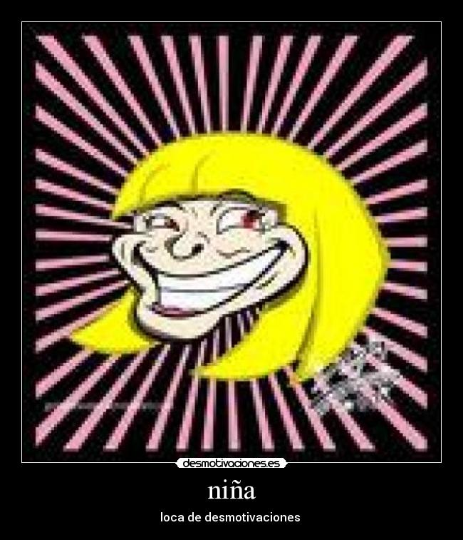 niña - loca de desmotivaciones