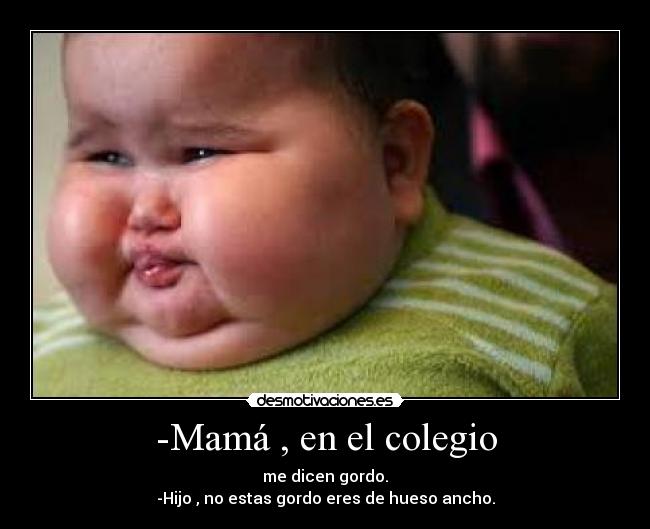 -Mamá , en el colegio -