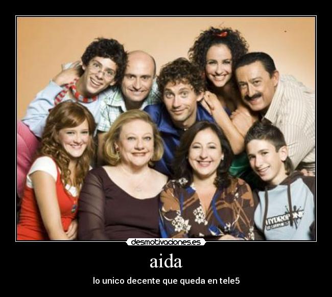 aida - lo unico decente que queda en tele5