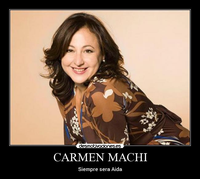 CARMEN MACHI - Siempre sera Aida