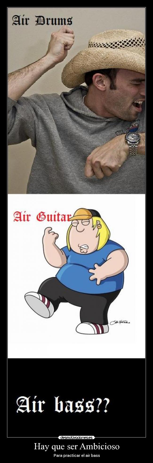 Hay que ser Ambicioso - Para practicar el air bass