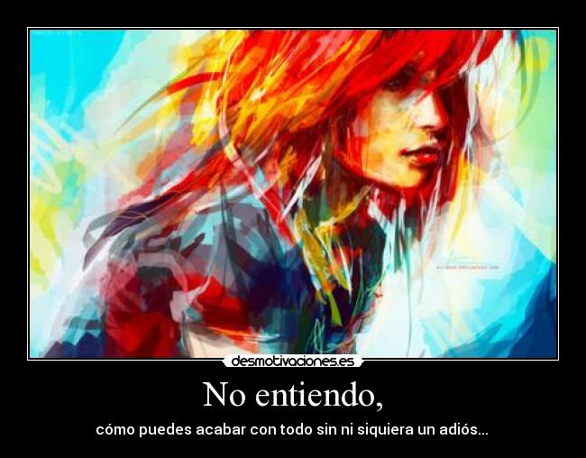 No entiendo, - 