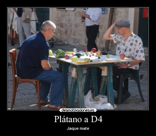 Plátano a D4 - Jaque mate