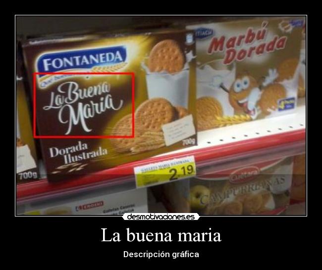 La buena maria - Descripción gráfica