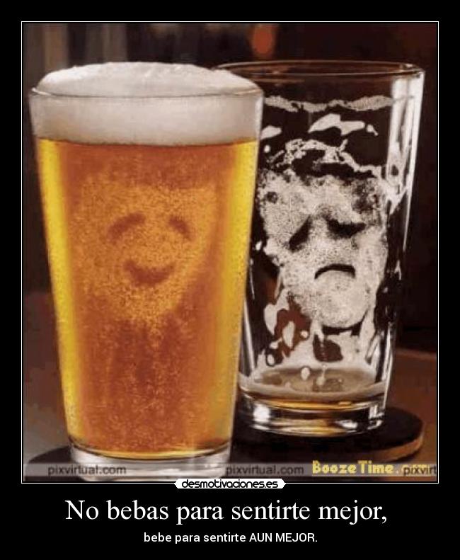 No bebas para sentirte mejor,  - 