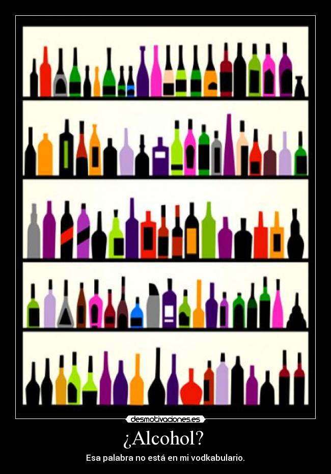 ¿Alcohol?  - 
