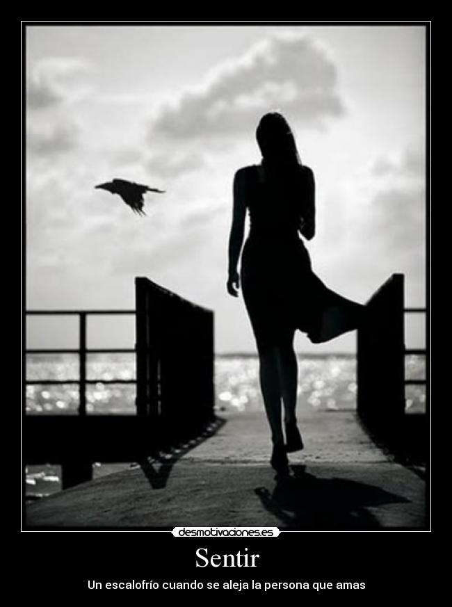 Sentir - Un escalofrío cuando se aleja la persona que amas