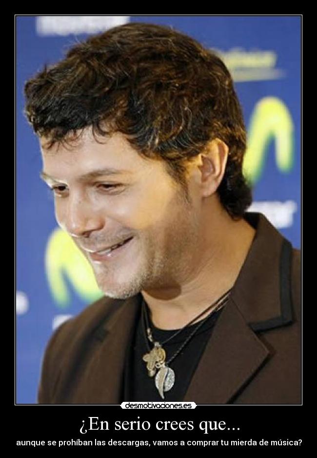 ¿En serio crees que... -