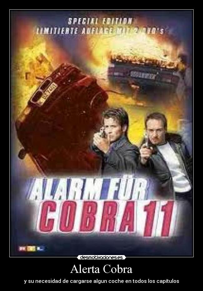 Alerta Cobra - y su necesidad de cargarse algun coche en todos los capítulos