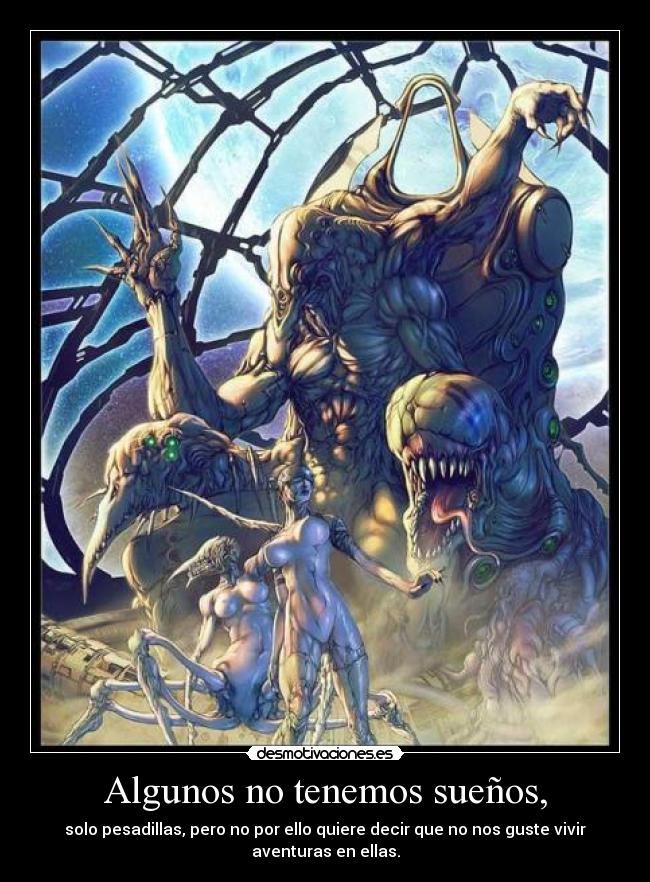 Algunos no tenemos sueños, - 