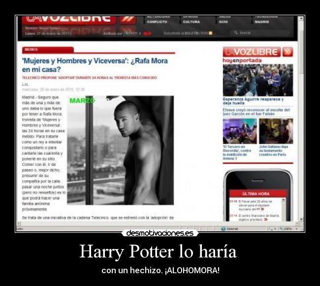 Harry Potter lo haría  - con un hechizo. ¡ALOHOMORA!