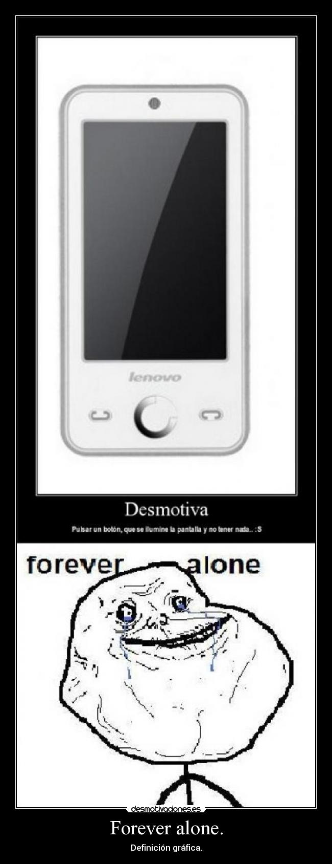 Forever alone. - Definición gráfica.