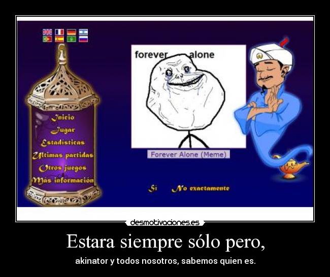 Estara siempre sólo pero, - 