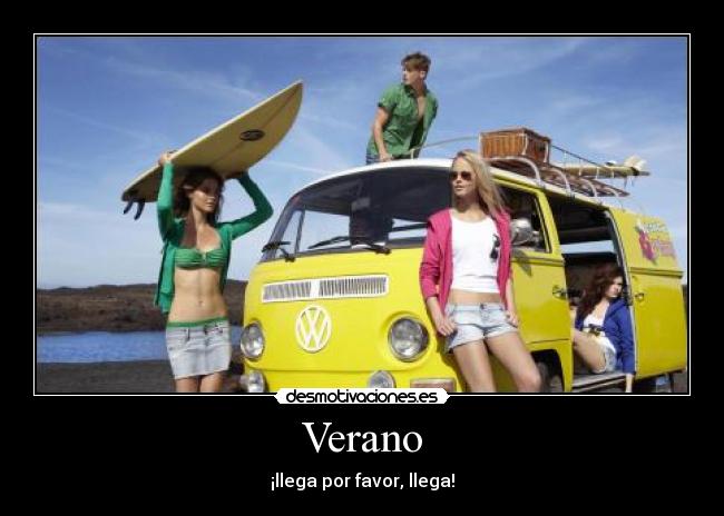Verano - ¡llega por favor, llega!