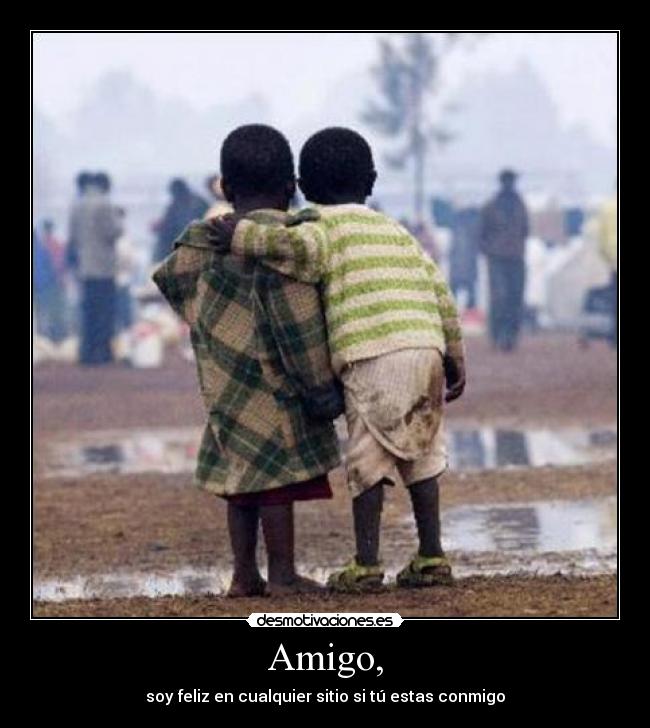 Amigo, - 