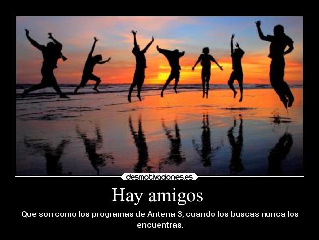 Hay amigos  - 