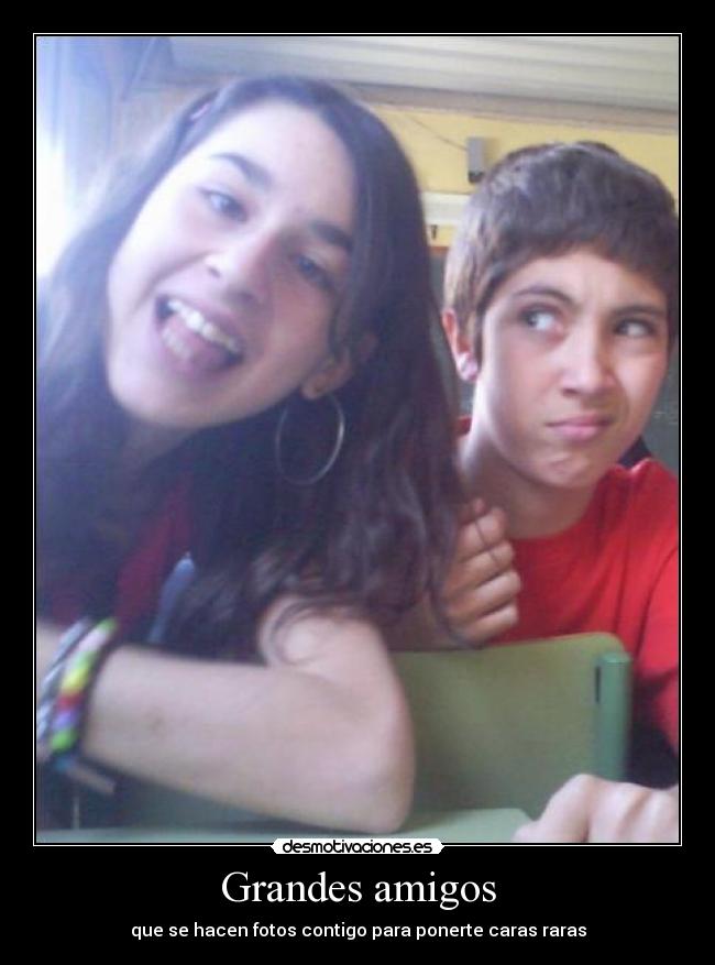 Grandes amigos -
