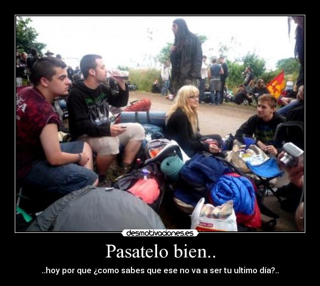 Pasatelo bien.. -