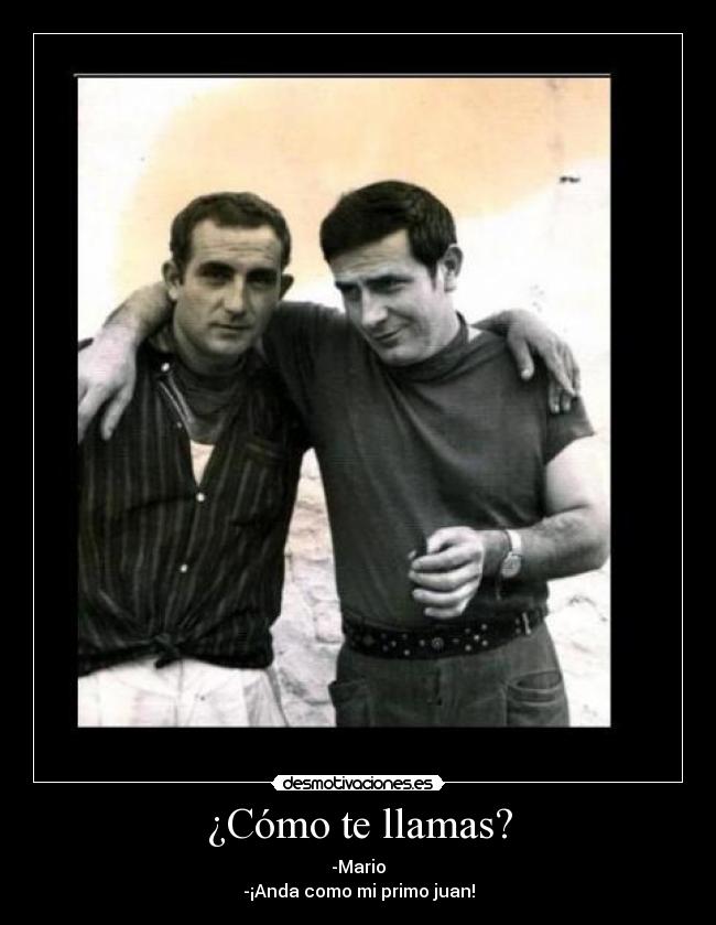 ¿Cómo te llamas? -